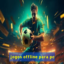 jogos offline para pc